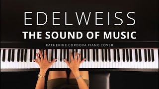 Edelweiss  The Sound Of Music Katherine Cordova piano cover [upl. by Aiepoissac194]