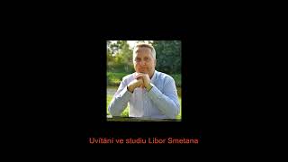 Uvítání na kanálu Studio Libor Smetana [upl. by Idnis485]