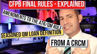 CFPB Final Rule Amendments to the ATRQM Rule and Seasoned QM Loan Definition  CRCM Explains [upl. by Radferd]