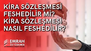 KİRA SÖZLEŞMESİ FESHEDİLİR Mİ KİRA SÖZLEŞMESİ NASIL FESHEDİLİR [upl. by Angelico]