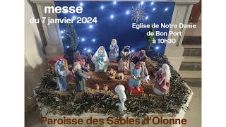 Messe du 070124 en direct de lEglise Notre Dame de Bon Port paroisse des Sables dOlonne [upl. by Ynatirb]