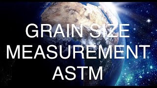 GRAIN SIZE MEASUREMENTASTM [upl. by Hgielrak917]