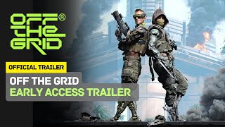 OFF THE GRID  Early Access Official Trailer [upl. by Hew293]