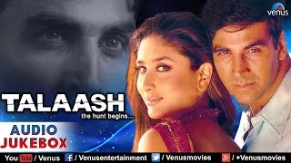 Talaash Audio Jukebox  Akshay Kumar Kareena Kapoor [upl. by Iatnahs248]