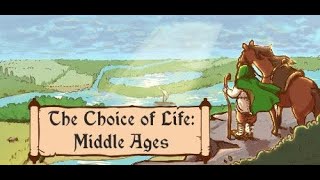 Choice of Life Middle Ages 100 Part 2 [upl. by Jaycee]