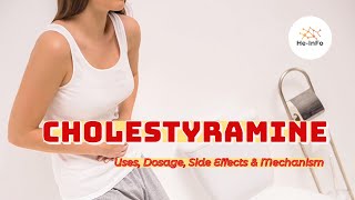 cholestyramine  Uses Dosage Side Effects amp Mechanism  Questran [upl. by Joleen]