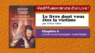 🔴📙🔊 Le livre dont vous êtes la victime 6 Livre à couverture argent  mode demploi  Livre Audio [upl. by Baerl]