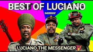 THE BEST HITS OF LUCIANO MIXTAPE REGGAE CULTURE LOVERS ROCK ROOTS SONGSDJ MURRAY 8768557770 [upl. by Nnayram474]