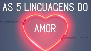 As 5 linguagens do AMOR [upl. by Okiman]