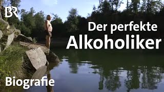 Nach der Sucht amp mit kaltem Entzug Der perfekte Alkoholiker  Lebenslinien  Biografie  BR [upl. by Arika87]