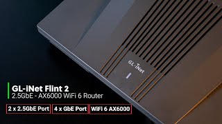 GLiNet Flint 2  WiFi 6 AX6000 25GbE Router  Overview Setup and Speed Test [upl. by Aicnilav783]