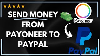 ✅ How to SEND MONEY FROM PAYONEER TO PAYPAL FULL GUIDE 🚀✨😱✅ [upl. by Polash]