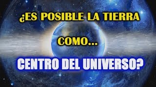 ¿Qué pasaría si la Tierra fuera el centro del Universo [upl. by Elysee617]