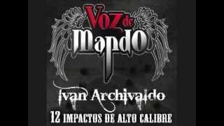 Voz De Mando  Ivan Archivaldo [upl. by Jory]