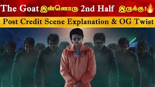 The Goat Post Credit Scene Explanation  2nd Half New Version  Thalapathy Vijay [upl. by Novihc]