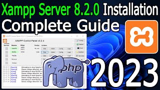 How to Install XAMPP 820 Server on Windows 1011 2023 Update Run PHP Program  Complete guide [upl. by Ramat]