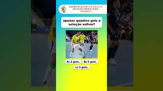 Desafio Quantos gols a seleção sofreu [upl. by Emarej348]