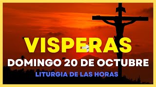 VISPERAS DE HOY Domingo 20 de octubre 🙏 Oracion de la tarde  Liturgia de las horas [upl. by Eirffej343]