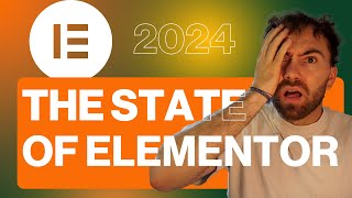 The STATE OF ELEMENTOR in 2024  What NEEDS to be DONE [upl. by Mharba]