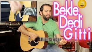 GİTAR DERSLERİ Kaan Tangöze  Bekle dedi gitti Nasıl çalınır [upl. by Helprin698]