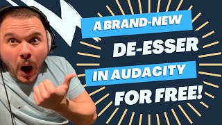 Free DeEsser for Audacity Say Goodbye to Sibilance  UPDATE [upl. by Adlecirg]