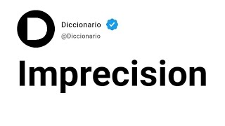 Imprecision Significado En Español [upl. by Ativoj]