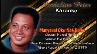 Manyasal Oku Noh Baino  Fredoline Peter KARAOKE [upl. by Allen62]