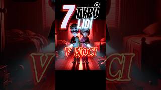 7 typů lidí v noci 👻🔦 shorts typy skola viralvideo viralshort like fypシ゚viral fyp [upl. by Nur]