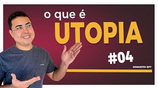 O QUE É UTOPIA  PROFEPT 2024  CONCEITO 04 [upl. by Fleda]