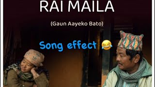 Rai Maila Song Effect😂 [upl. by Sabir]