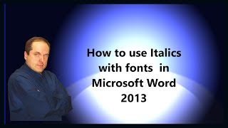 How to use Italics with fonts in Microsoft Word 2013 [upl. by Grassi759]