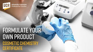 Cosmetic Chemistry A Partnership with UCR University Extension and UCR Department of Chemistry [upl. by Goda392]