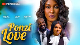 PONZI LOVE  Roseline Liquorose Afije Tochi Obika Obichi Marshall 2024 Latest Nigerian Movie [upl. by Wiese]