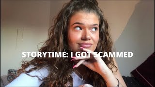 STORYTIME I GOT SCAMMED [upl. by Myrtle]