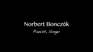 Norbert Bonczók  Pianist Singer Promo video [upl. by Herrmann]