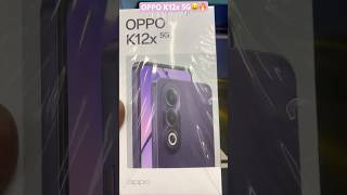 🤑🔥OPPO K12x 5G Unboxingtrending smartphone new unboxing tech shorts ytshorts [upl. by Araj]