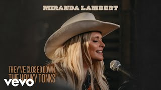 Miranda Lambert  Theyve Closed Down the Honky Tonks Audio [upl. by Ilat666]