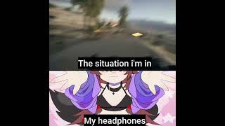 My headphones vs the situation Im in [upl. by Anrahc]