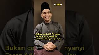 Bukan content Penyanyi Farez Adnan jawab isu kontroversi lagu rayanya [upl. by Gawain993]