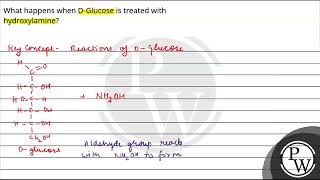 What happens when DGlucose is treated with hydroxylamine [upl. by Patric]