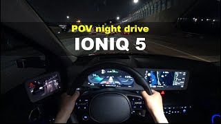 2022 Hyundai IONIQ 5 Long Range POV night drive [upl. by Recor]