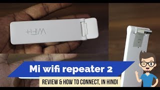 Mi WiFi Repeater 2 Review amp How to setup in Hindi [upl. by Ecilahs]