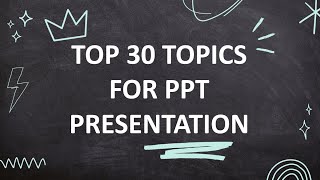 Top 30 Topics For PPT Presentation  Link Provided Below   Best Presentation Topics  ppt [upl. by Fagaly]