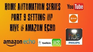 Smart Home Series Part 9 Setting Up amp Demo of Hive amp Amazon Echo Systems [upl. by Happy]