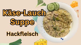 KäseLauch Suppe mit Hack🤤🤤 [upl. by Neerak]