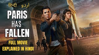 Paris Has Fallen 2024 Full Series Explained In HindiUrdu  Hollywood Action Movie In Hindi [upl. by Kort]