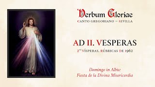 «Ad II Vesperas» – Domingo in Albis fiesta de la Divina Misericordia [upl. by Arahd]