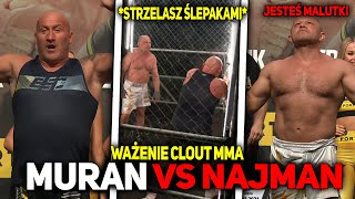 MURAŃSKI VS NAJMAN FACE2FACE  WAŻENIE CLOUT MMA 4 [upl. by Anua]