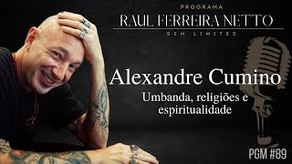 ALEXANDRE CUMINO  AUTOR E MÉDIUM DE INCORPORAÇÃO  SEM LIMITES 89 [upl. by Bentlee]