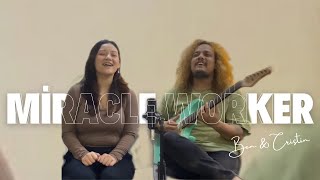 Miracle Worker Cover Song  BenampCristin [upl. by Ranee]